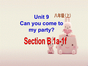 公开课获奖《U9-Can-you-come-to-my-party-B-1课件.ppt