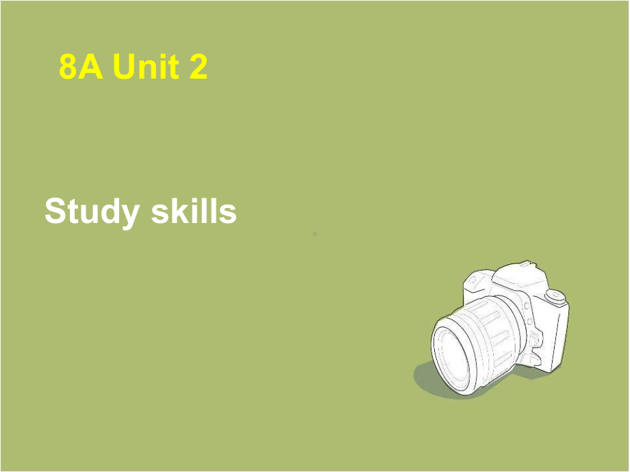 牛津译林版英语8A-Unit-2-Study-Skill课件.ppt（纯ppt,可能不含音视频素材）_第1页