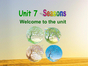 牛津译林版8A-Unit7-Seasons-Welcome-to-the-unit课件.ppt（纯ppt,可能不含音视频素材）