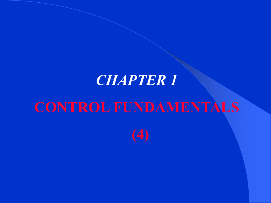 楼宇第04次课-楼宇第01次课-CHAPTER-1-CONTROL-FUNDAMENTALS-(4课件.ppt_第1页