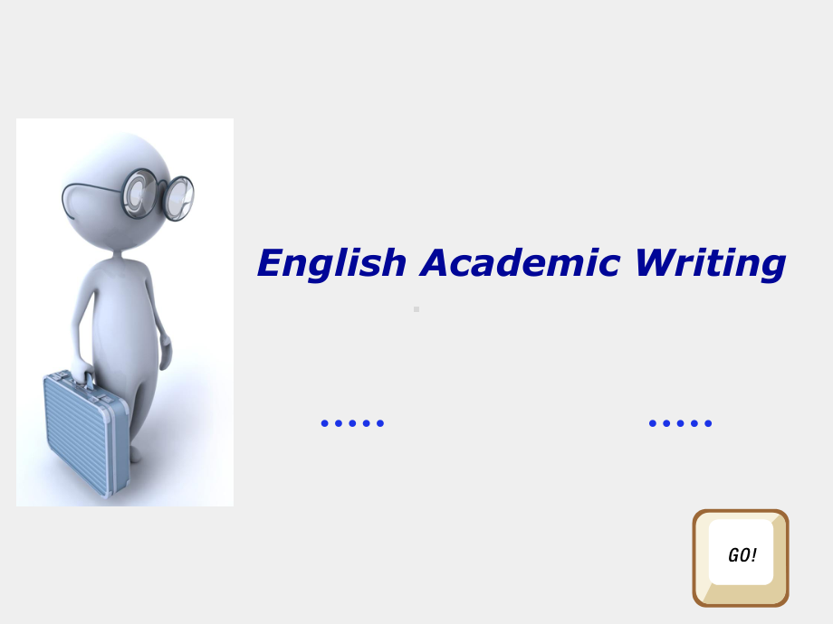 《英语学术论文写作（第三版）》课件English Academic Writing-第一章-第三版.ppt_第1页