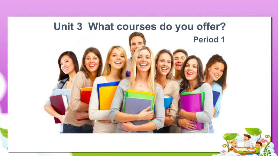 高教版中职英语(基础模块-第3册)Unit-3《What-courses-do-you-offer》课件3(同名240).ppt（纯ppt,可能不含音视频素材）_第1页