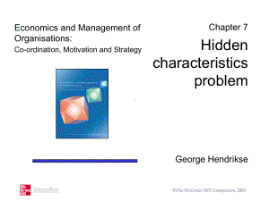 组织的经济学与管理学(英文)ch07-Hidden-characteristics-problem课件.ppt