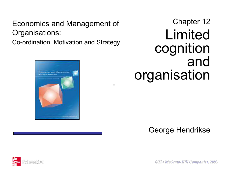 组织的经济学与管理学(英文)ch12-Limited-cognition-and-organisat课件.ppt（纯ppt,可能不含音视频素材）_第1页