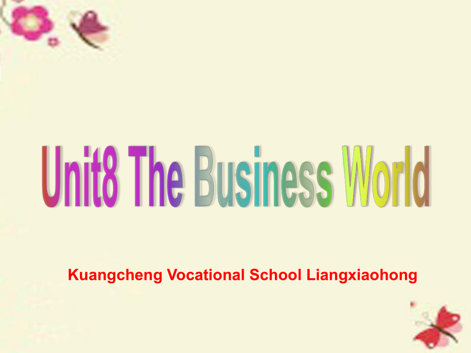 语文版中职英语(基础模块-下册)Unit-8《The-Business-World》课件2.ppt（纯ppt,可能不含音视频素材）_第1页