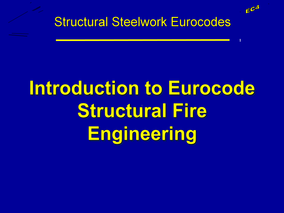 欧洲建筑防火规范(Introduction-to-Eurocode-Structural-Fire-Engineering)课件.ppt_第1页