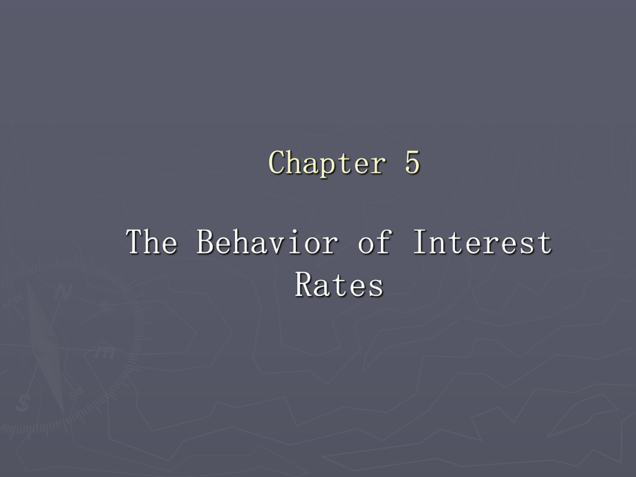 货币银行学The-Behavior-of-Interest-Rates课件讲义.ppt_第1页