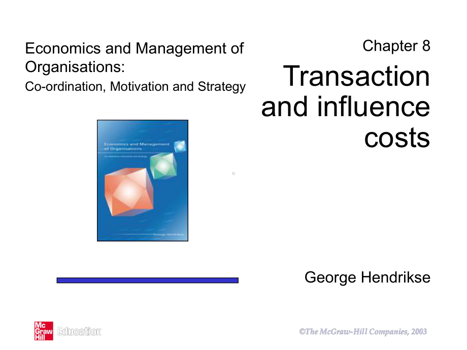 组织的经济学与管理学(英文)ch08-Transaction-and-influence-costs课件.ppt_第1页