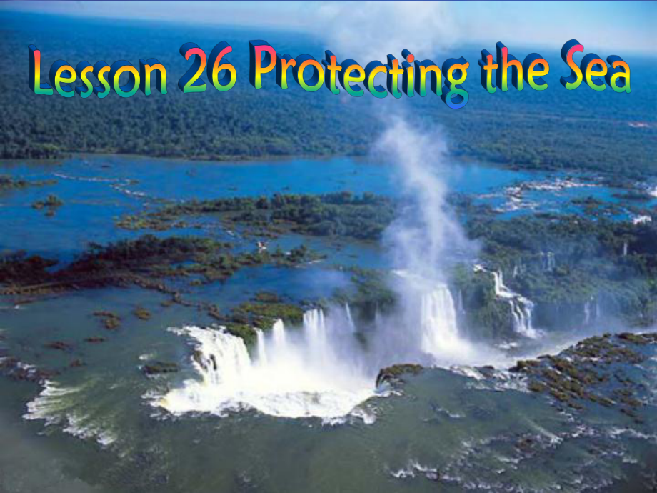 英语Unit-7-Lesson2-protecting-the-sea课件-(北师大版模块3).ppt（纯ppt,可能不含音视频素材）_第1页