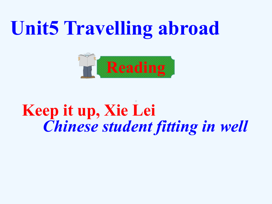 人教版高中英语选修7-Unit-5《Travelling-abroad》(Period-1-Reading)课件.ppt（纯ppt,可能不含音视频素材）_第1页