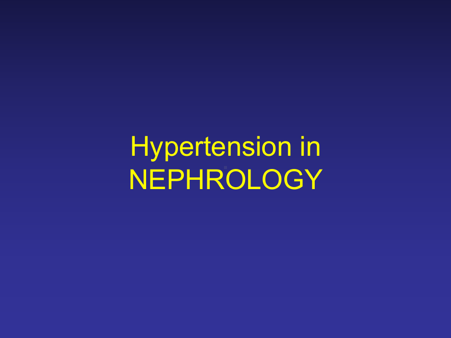 （高血压英文课件）肾性高血压-Hypertension-in-Nephrology.ppt_第1页