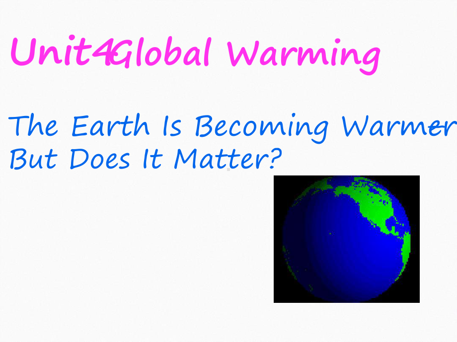 人教版高中英语选修6unit4-Global-warming-up-and-reading课件.ppt（纯ppt,可能不含音视频素材）_第1页