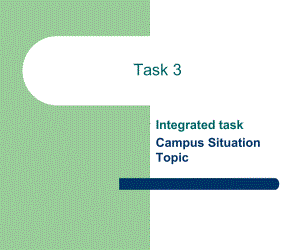 托福口语Task-3精简版课件.ppt