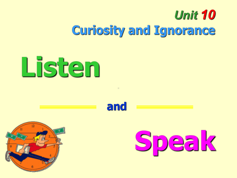 英语口语课件-Unit-10-superstition-Curiosity-and-Ignorance.ppt（纯ppt,可能不含音视频素材）_第2页