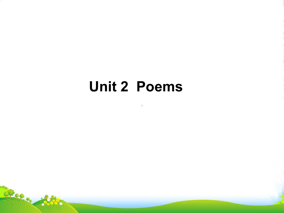 高中英语选修六+unit2+Poems+知识点+课件.ppt（纯ppt,可能不含音视频素材）_第1页