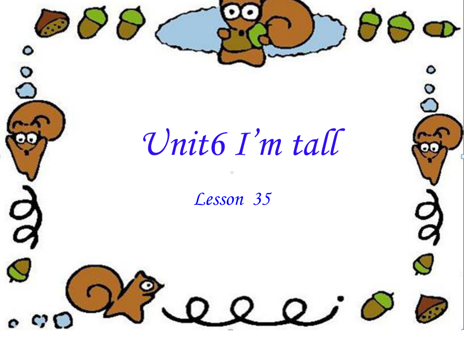 四年级上册英语课件－Unit6 I'm tall.（Lesson35) ｜人教精通版 (共18张PPT).ppt_第1页