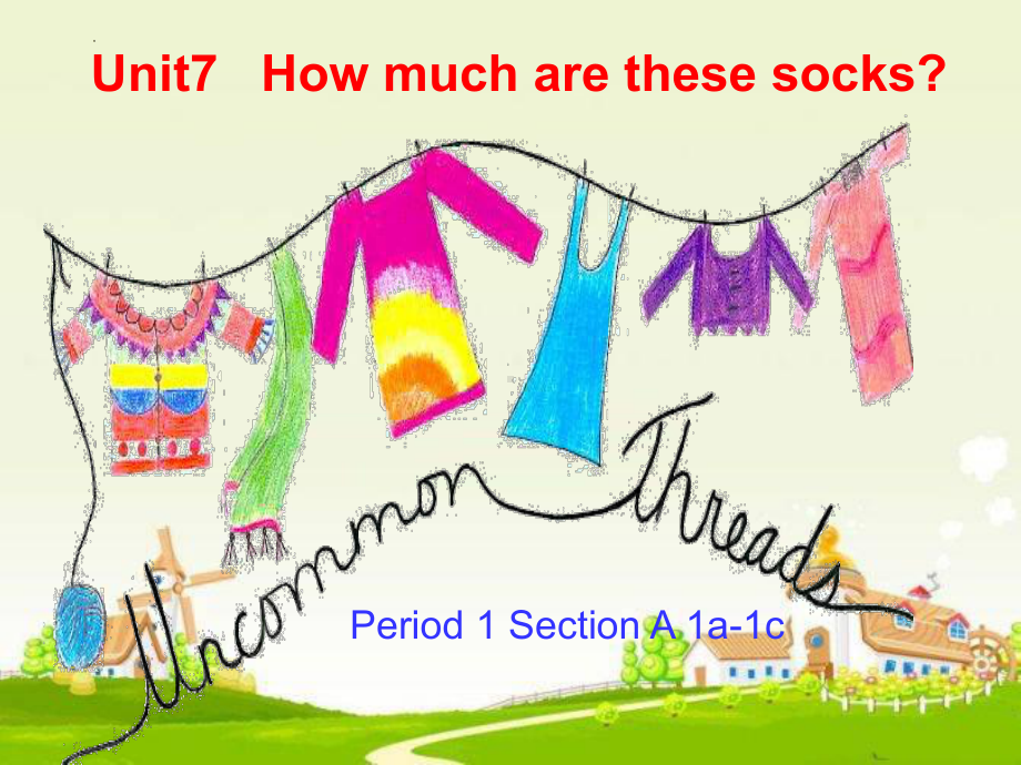 Unit 7 How much are these socks Section A 1a-1c课件2022-2023学年人教版七年级英语上册 .pptx（纯ppt,可能不含音视频素材）_第1页