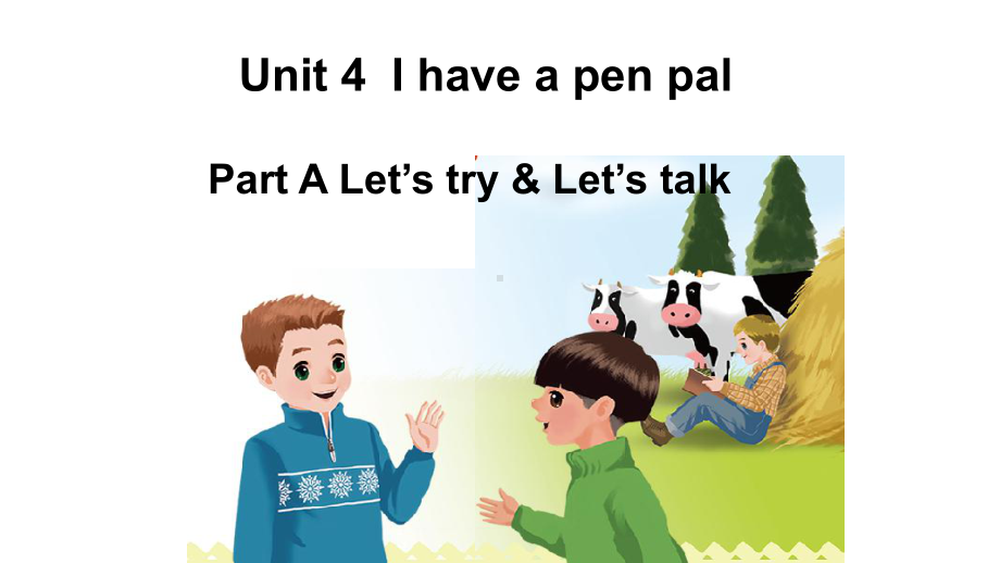 六年级上册英语课件-UNIT 4 I have pen pal Part A Let’s try & Let’s talk人教PEP版(共20张PPT).pptx_第1页