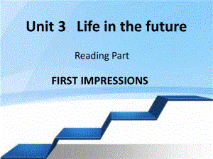 人教版高二英语必修五Unit3ReadingFirstImpressions1课件.pptx（纯ppt,可能不含音视频素材）