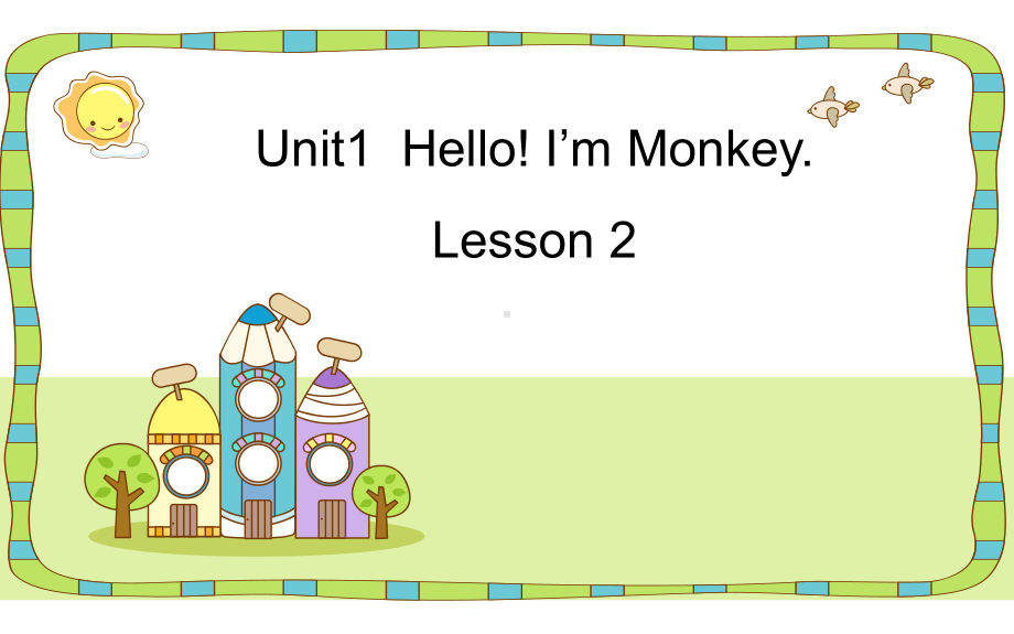 三年级上册英语课件-Unit 1 Hello! I’m Monkey. Lesson 2 人教精通版(共16张PPT).pptx_第1页