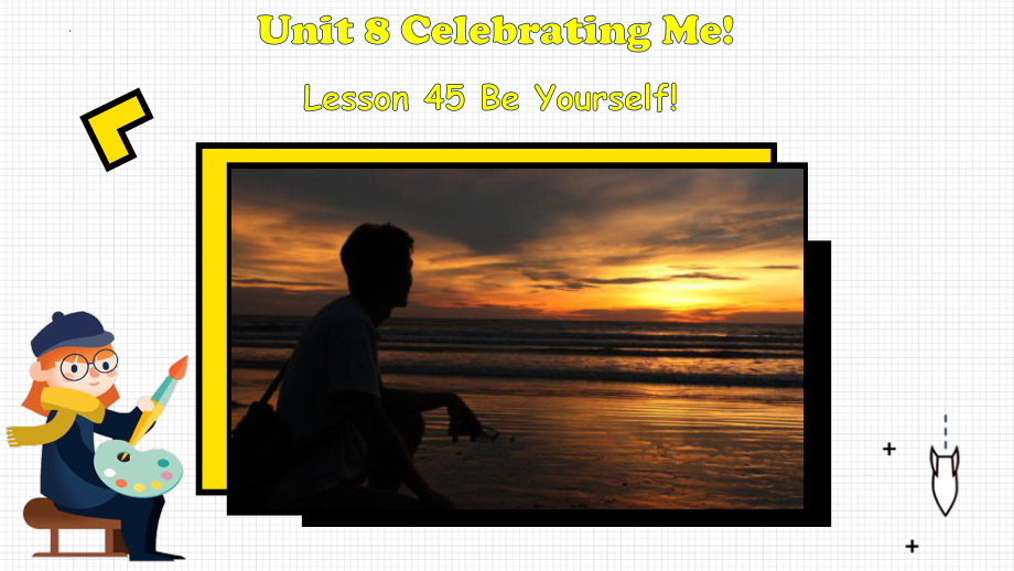 Lesson 45 Be Yourself!课件 2022-2023学年冀教版英语八年级上册.pptx（纯ppt,可能不含音视频素材）_第1页