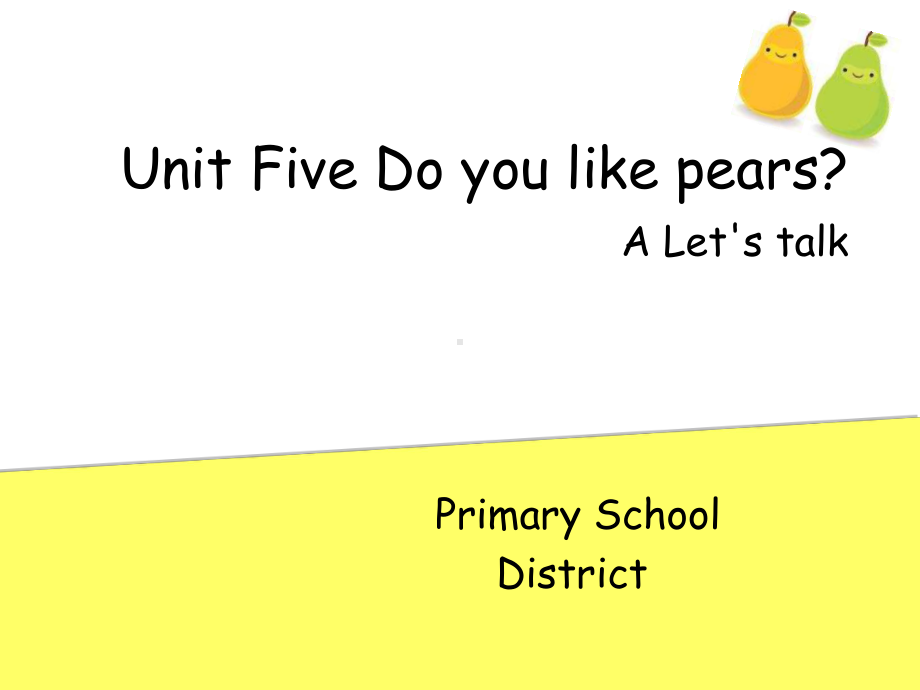 三年级下册Unit-5-Do-you-like-pears-A-Lets-talk优质课课件.ppt（纯ppt,可能不含音视频素材）_第2页