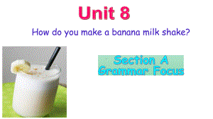 Unit8 Section A Grammar Focus-3C课件 2022-2023学年人教版英语八年级上册.pptx（纯ppt,可能不含音视频素材）