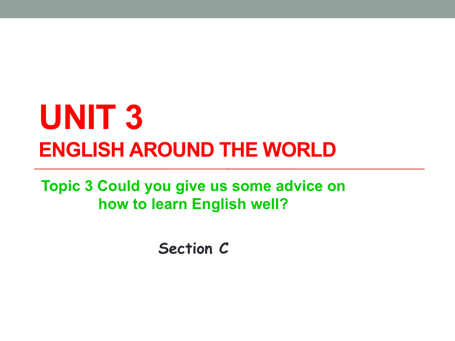 仁爱英语九年级上Unit-3-topic-3-Section-C教学课件-.pptx（纯ppt,可能不含音视频素材）_第1页