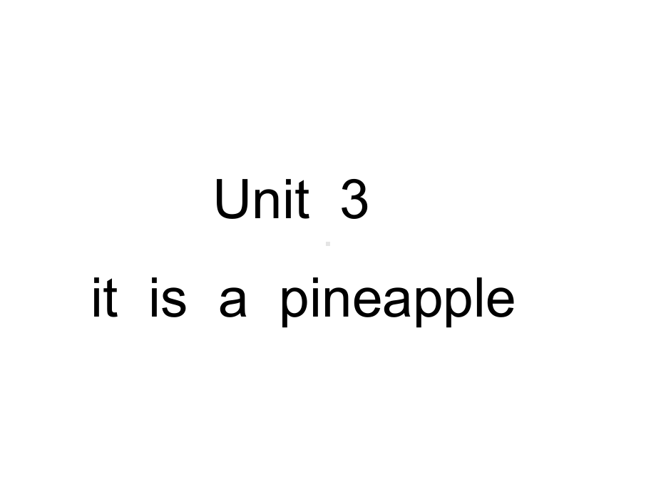 四年级上册英语课件－Unit3 It's a pineapple（Lesson18) ｜人教精通版 (共24张PPT).ppt_第1页