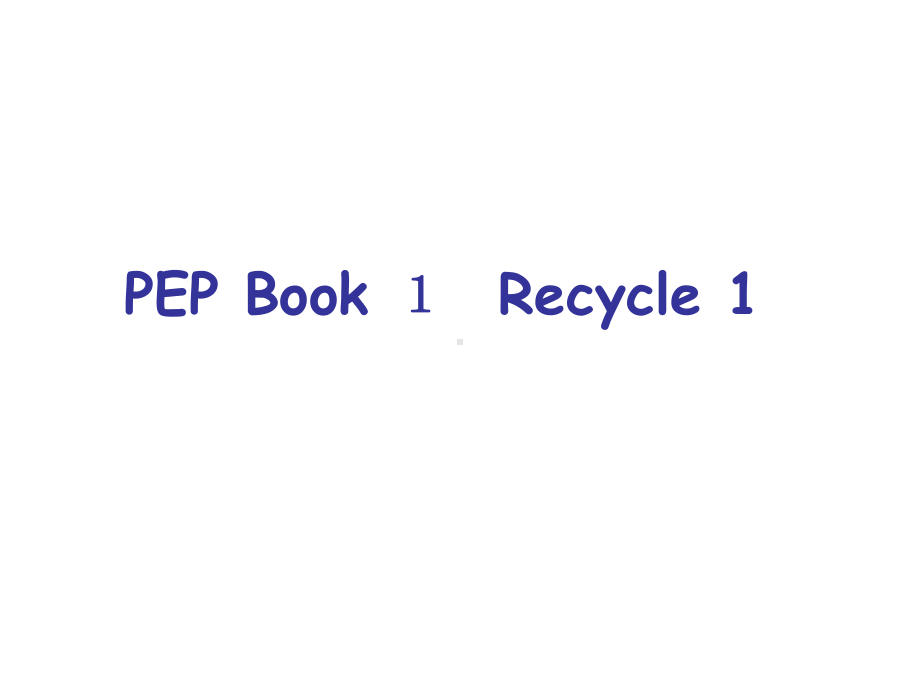 三年级英语上册-Recycle1课件-人教PEP.ppt（纯ppt,可能不含音视频素材文件）_第1页