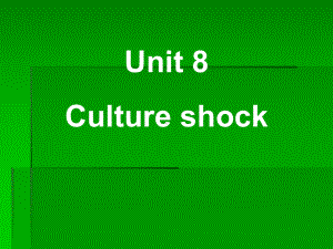 英语Cultureshock教学讲解课件.ppt