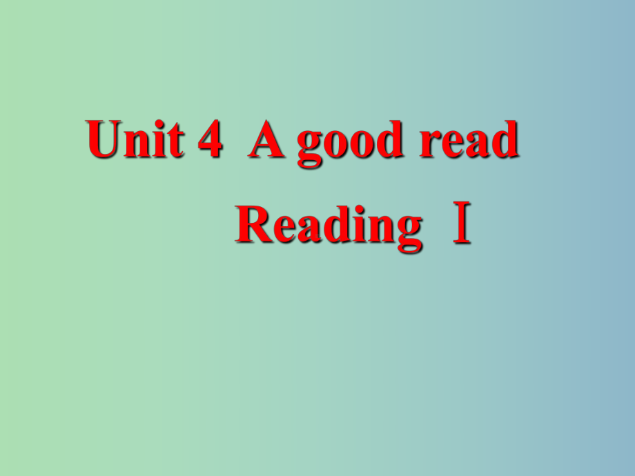 八年级英语下册-Unit-4-A-good-read-Reading-牛津版课件.ppt（纯ppt,可能不含音视频素材）_第1页