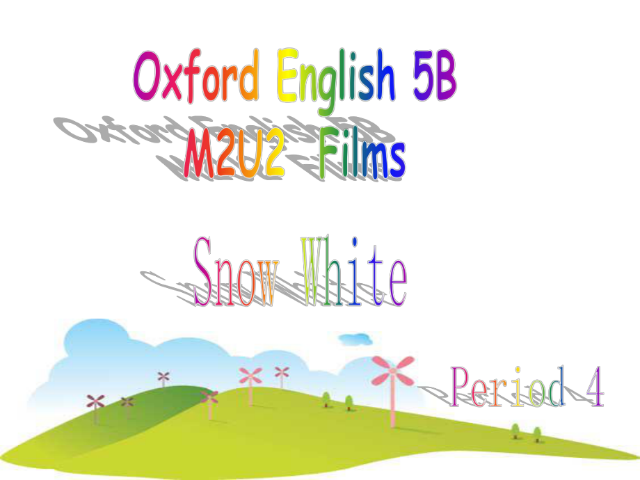 牛津上海小学英语5BModule2Unit2FilmsSnowwhiteperiod4课件.ppt_第1页