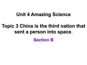 Unit 4 Topic 3 Section B课件2022-2023学年仁爱版英语九年级上册.pptx（纯ppt,可能不含音视频素材）