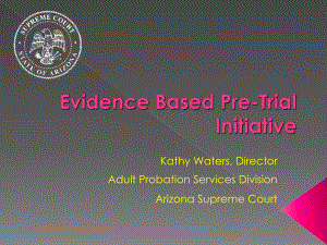 Evidence-Based-PreTrial-Release通过审前释放证据-课件.ppt