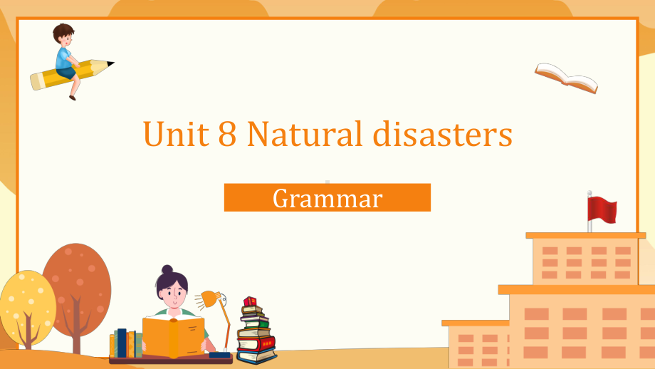 Unit8 Grammar课件 2022-2023学年牛津译林版英语八年级上册.pptx（纯ppt,可能不含音视频素材）_第1页