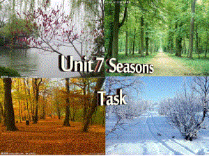 Unit7 Seasons Task课件 2022-2023学年牛津译林版英语八年级上册.pptx（纯ppt,可能不含音视频素材）