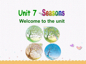 Unit7 Seasons Welcome to the unit课件 2022-2023学年牛津译林版英语八年级上册.pptx（纯ppt,可能不含音视频素材）