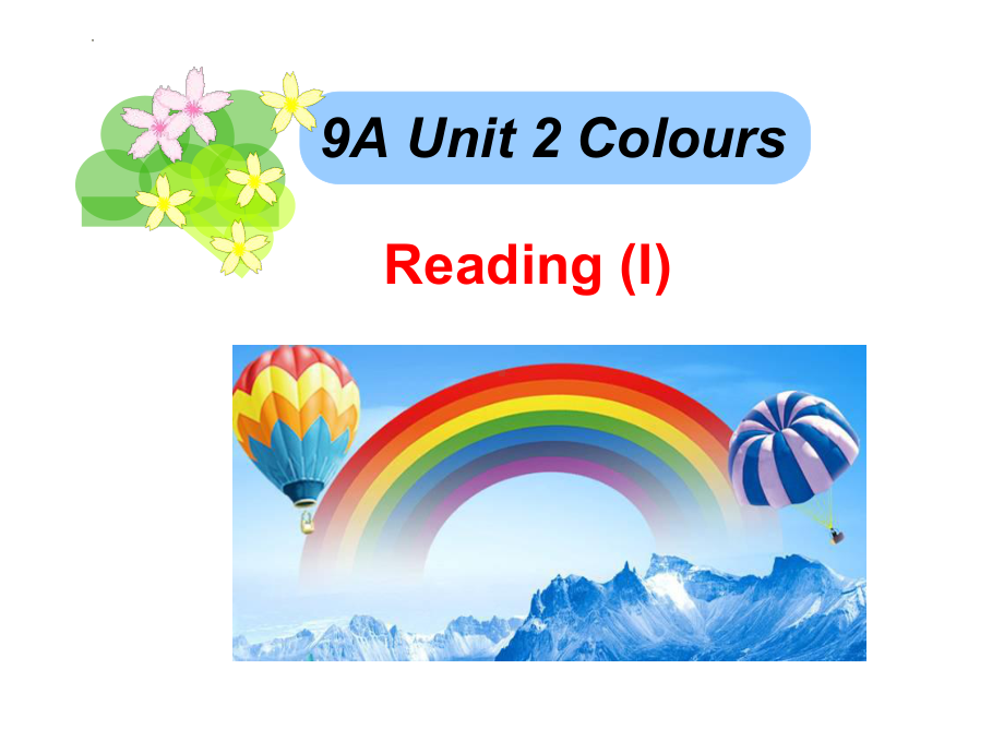 Unit 2 Reading 1 The power of colours 课件2022-2023学年牛津译林版九年级英语上册.pptx（纯ppt,可能不含音视频素材）_第1页