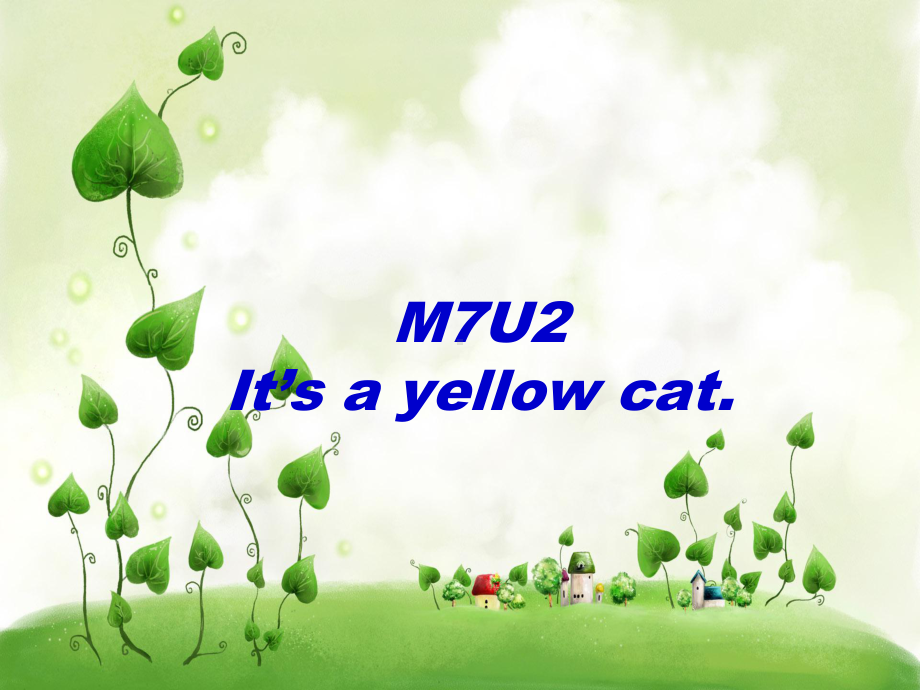 It’s-a-yellow-cat小学英语课件.ppt（纯ppt,可能不含音视频素材文件）_第1页