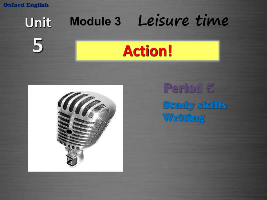 Module 3 Unit 5 Action Period 5课件2022-2023学年牛津深圳版（广州沈阳通用）九年级英语上册.pptx（纯ppt,可能不含音视频素材）_第1页