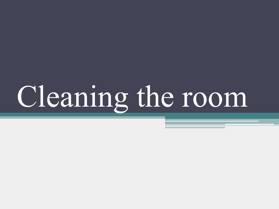 《酒店岗位英语实训》课件Unit 17 Cleaning the Room.ppt_第1页