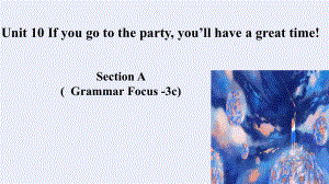 Unit10SectionA Grammar Focus-3c课件2022-2023学年人教版八年级英语上册.pptx（纯ppt,可能不含音视频素材）