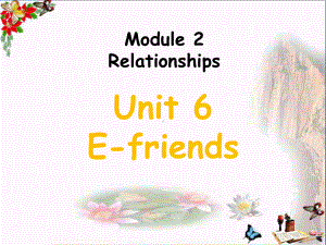 六年级英语上册Unit6Efriend课件牛津上海版.ppt（纯ppt,可能不含音视频素材）