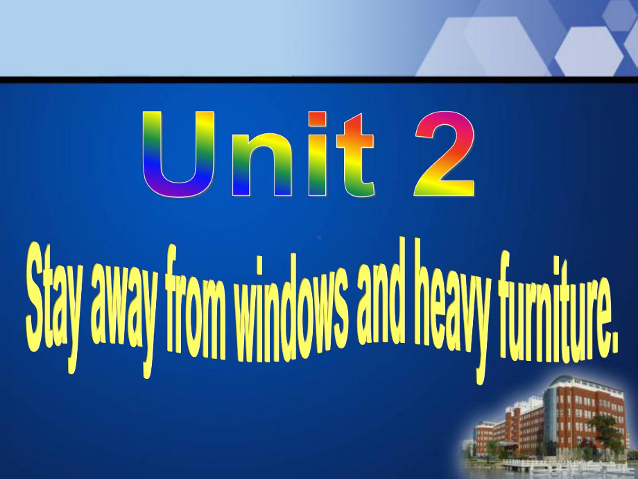 外研版初中英语八年级上册Module-12-Unit-2-Stay-away-from-windows-and-heavy-furniture课件.ppt（纯ppt,可能不含音视频素材）_第3页