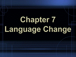 简明语言学教程-Chapter7Change-课件.ppt