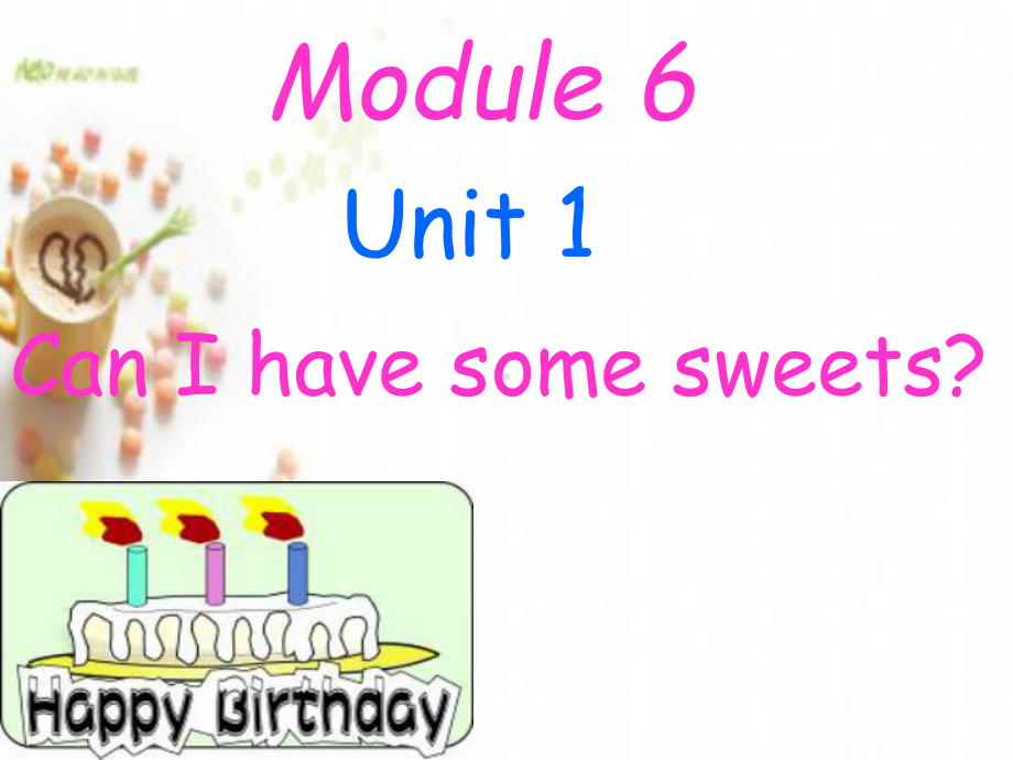 外研版(三起)四上Module-6《Unit-1-Can-I-have-some-sweets》课件5.ppt（纯ppt,可能不含音视频素材）_第1页