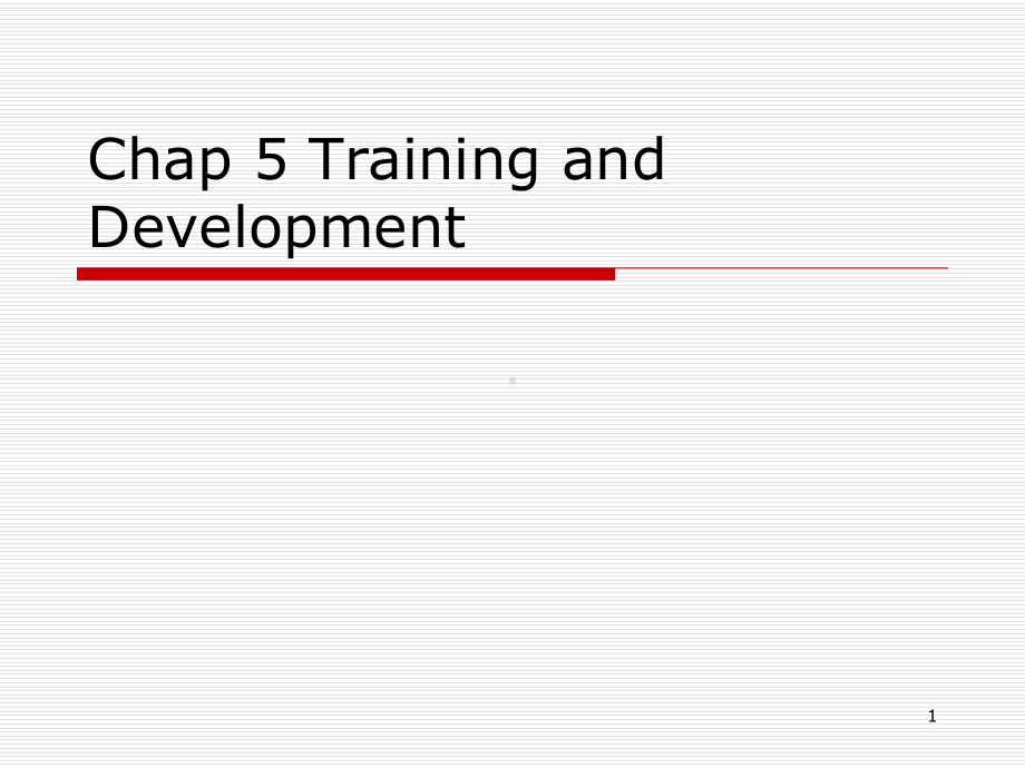 最新版人力资源课件Chap-5-Training.ppt_第1页