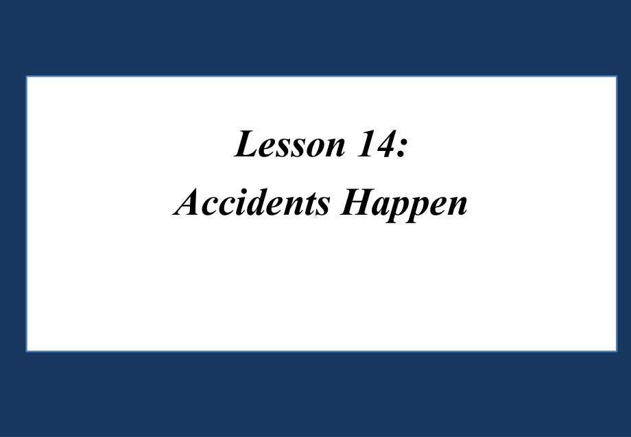 冀教版九年级英语-Unit-3-Lesson-14《Accidents-Happen》课件.ppt（纯ppt,可能不含音视频素材）_第1页