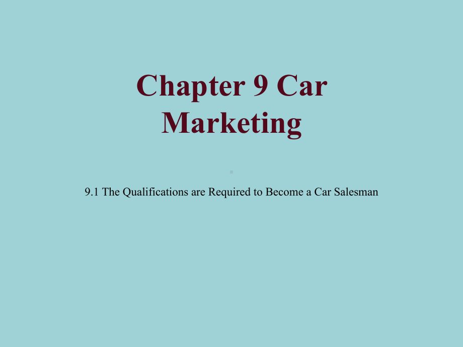 最新汽车专业英语课件1-3-Chapter-9-Car-Marketing汽车销售.ppt_第1页